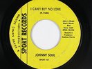 Northern Soul 45 - Johnny Soul - I Can't Buy No Love - Sport - mp3