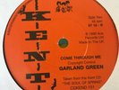 GARLAND GREEN - COME THROUGH ME / JUNIOR MCCANTS 6TS KENT NORTHERN SOUL VINYL 45