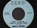 ORELLA MYERS: Give A Little, Take A Little / Gonna Spend My Time 45 (very sligh