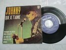 ep 45t 37 067 portugal JOHNNY HALLYDAY que je t aime+3
