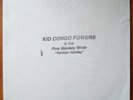 KID CONGO POWERS & THE PINK MONKEY BIRDS Tahitian holiday LP IN THE RED 2011