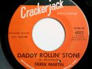rare rnb 45  Derek Martin Dont Put Me Down Daddy Rolling Stone CRACKERJACK 4013