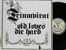 Triumvirat        Old loves die hard     Hör Zu     OIS      NM # K