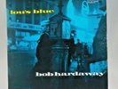 BOB HARDAWAY - LOU'S BLUE - 10