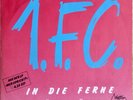 1.F.C. (Futurologischer Congress) - In Die Ferne -Remix-  (7'', Single) 1983 RAR
