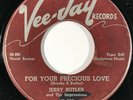 JERRY BUTLER For Your Precious Love Vee Jay 280 Doo Wop R&B ORIGINAL 45 HEAR
