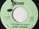 PATRICE JEFFERSON Look Mama, No Hands  Niambi Modern Soul Disco Boogie VG++ 45
