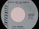 ALAN CASSARO: Gotta Get to Mobile INTEGRITY Garage Rock Outsiders 45 NM- HEAR