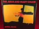 THE JESUS & MARY CHAIN April Skies 1987 UK 12