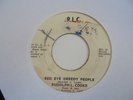RUDOLPHE L COOKE Red Eye Greedy People RLC Reggae 7