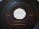 THE MOONLIGHTERS 45 TARA – 100 BROKEN HEART / GLOW OF LOVE - 1958