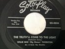 WILLIE MAE (BIG MAMA) THORNTON - SUMMER TIME / THE TRUTH'LL COME TO THE LIGHT
