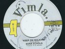 Sweet Northern Soul - Edna Echols VIMLA 73-74 Keep on walking / Promise me love?