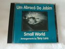 Small World and Tony Lara - Um Abraco Do Jobim