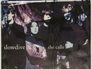 SLOWDIVE She Calls/RIDE Leave Them All Behind 7