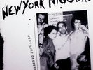 NEW YORK NIGGERS Just Like Dresden '45 Headliner 7