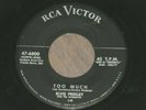 ELVIS PRESLEY PLAYING FOR KEEPS TOO MUCH 45RPM RCA (NO DOG LABEL) VERY RARE