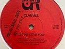 CLAUSEL - LET ME LOVE YOU - VG - UP RIGHT RECORDS