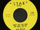 HOLLY MAXWELL: Don't Say You Love Me Until You Do / Blueberry Hill 45