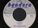 IMPRESSIONS: Listen / Shorty's Got To Go 45 (sm lbl tears, great Popcorn from