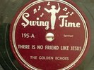 Golden Echoes black gospel 78 on Swing Time 195, 1949. Scarce