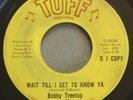 BOBBY TREETOP Wait Till I Get To Know Ya TUFF 417 Promo Northern Soul 1966 45rpm
