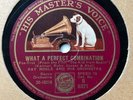 AL BOWLLY & RAY NOBLE ORCHESTRA - ‘WHAT A PERFECT COMBINATION’ HMV B6321 E+