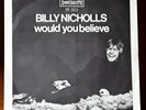 Billy Nicholls - Would You Believe / Daytime Girl - 1968 - Rare Swedish PC