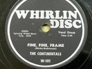 CONTINENTALS doo-wop 78 FINE FINE FRAME DEAR LORD on Whirlin Disc VG+ cond RJ 28