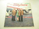 LP THE SKYLINERS SELF TITLED SINCE I DON'T HAVE YOU CALICO RECORDS CLP 3000