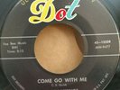 Dell-Vikings Dot 15538 COME GO WITH ME (GREAT DOO WOP 45) PLAYS LIKE NEW