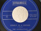Northern Soul 45 The Superlatives Lonely In A Crowd on Dynamics HEAR