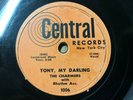 The Charmers 1954 78 Tony My Darling / In The Rain on Central Label STRONG VG+