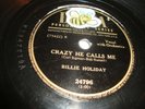 BILLIE HOLIDAY- DECCA 78 RPM # 24796 - CRAZY HE CALLS ME/ YOU'RE MY THRILL- HEAR