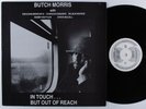 BUTCH MORRIS In Touch.. But Out Of Reach KHARMA LP NM **