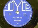 the GAYTUNES doo-wop 78 YOU LEFT ME b/w I LOVE YOU on the JoYce label RJ 691