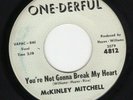 McKinley Mitchell 45 Youre Not Gonna Break My Heart ONE DERFUL EX northern soul