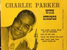 CHARLIE PARKER WITH STRINGS Orig 1952 45 RPM 7” CLEF EP-513 RARE JUKEBOX
