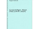 Le nozze di Figaro,  Mozart. [Vinyl, 3 LPs Nr. 416370]. Mozart, Wolfgang Amadeus