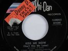 Northern Soul 45 FLORENCE DEVORE Kiss Me Now PHI-DAN VG+ promo HEAR