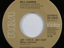 70s Soul 45 BILL HARRIS Am I Cold, Am I Hot RCA VICTOR NM/VG++ HEAR