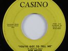 Northern Soul 45 BOB MEYER & RIVIERAS You've Got To Tell Me CASINO HEAR
