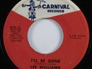 Northern Soul 45 LEE WILLIAMS AND THE CYMBALS I'll Be Gone CARNIVAL HEAR