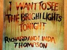 Richard & Linda Thompson - Want To See The Bright Lights Tonight LP - Island UK