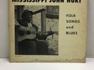 Mississippi John Hurt Folk Songs and Blues vinyl