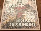 Trapped Under Ice “Big kiss Goodnight” Record Release Vinyl Record Knocked Loose