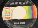 45 RPM EDDIE HURT Afraid Of Love Decca Northern Soul Popcorn