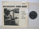 Mississippi John Hurt - Folk Songs and Blues  - Blues LP