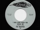 Whispers - I Was Born When You Kissed Me / Walkin' The Fat Man (Soul, 45) 758