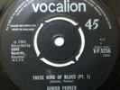 JUNIOR PARKER - THESE KIND OF BLUES - PARTS 1 & 2. UK VOCALION. V-P. 9256.  VG+